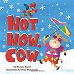 Not Now Cow